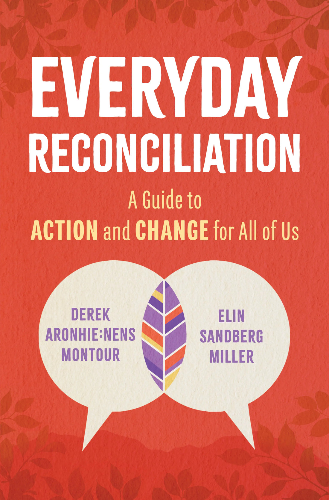 Wednesday June 17th - Everyday Reconcilliation Book Launch and Conversation with Elin Sandberg Miller and Derek Aronhie:Nens Montour